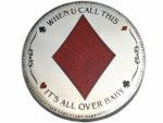 ANIMAZING Poker Card Guard "WHEN U CALL THIS - IT'S ALL OVER BABY"
